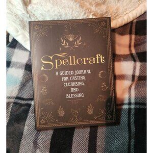 Spellcraft: A Guided Journal For Casting, Cleansing & Blessing NWT